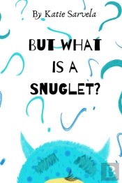 But What Is A Snuglet?