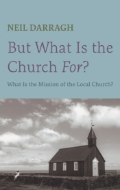 But What Is The Church For
