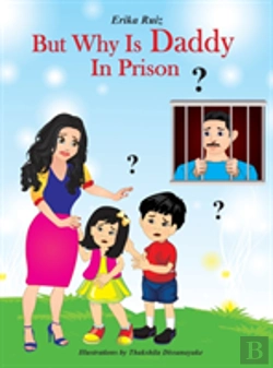 Bertrand.pt - But Why Is Daddy In Prison?