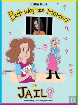 Bertrand.pt - But Why Is Mommy In Jail?