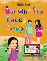 But Why The Face Mask?