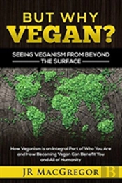 But Why Vegan? Seeing Veganism From Beyond The Surface