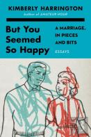 But You Seemed So Happy