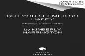 But You Seemed So Happy