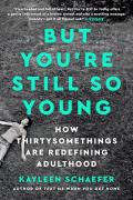 But You'Re Still So Young