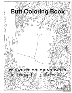 Bertrand.pt - Butt Coloring Book 20 Mature Coloring Pages Be Ready For Butthole Fun!