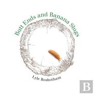 Butt Ends And Banana Slugs