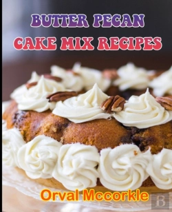 Bertrand.pt - Butter Pecan Cake Mix Recipes