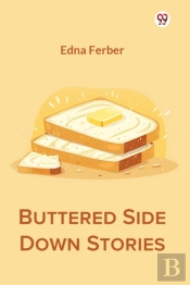 Buttered Side Down Stories (Edition1)