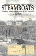Butterfield'S Overland Mail Co. Use Of Steamboats To Deliver Mail And Passengers Across Arkansas 1858-1861