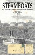 Butterfield'S Overland Mail Co. Use Of Steamboats To Deliver Mail And Passengers Across Arkansas 1858-1861