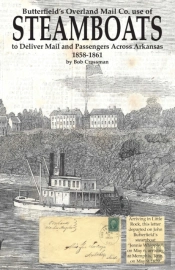 Butterfield'S Overland Mail Co. Use Of Steamboats To Deliver Mail And Passengers Across Arkansas 1858-1861