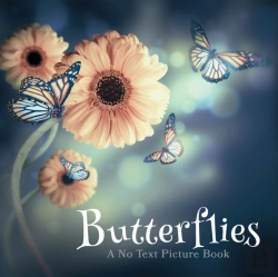 Bertrand.pt - Butterflies, A No Text Picture Book