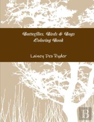 Butterflies, Birds & Bugs Coloring Book