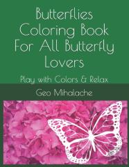 Butterflies Coloring Book - For All Butterfly Lovers