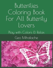 Butterflies Coloring Book - For All Butterfly Lovers