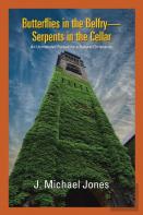 Butterflies In The Belfry -- Serpents In The Cellar