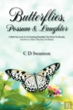 Bertrand.pt - Butterflies, Possum & Laughter:  A Birds Eye Look At An Enduring Friendship That Knew No Bounds, And How It Affects The One Left Behind.