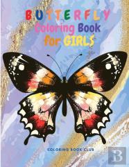 Butterfly Coloring Book For Girls - Amazing Coloring Book Featuring Adorable Butterflies For Relieving Stress & Relaxation