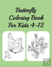 Butterfly Coloring Book For Kids 4-12
