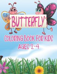 Butterfly Coloring Book For Kids Ages 2 - 4
