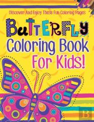 Butterfly Coloring Book For Kids! Discover And Enjoy These Fun Coloring Pages