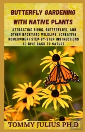 Butterfly Gardening With Native Plants