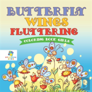 Butterfly Wings Fluttering | Coloring Book Girls
