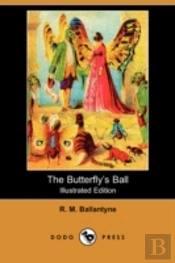 Butterfly'S Ball (Illustrated Edition) (Dodo Press)
