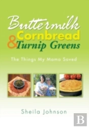 Buttermilk Cornbread And Turnip Greens: