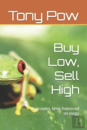 Buy Low, Sell High: A Proven, Time-Honor