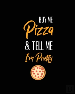 Bertrand.pt - Buy Me Pizza   Tell Me I'M Pretty, Pizza