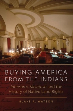 Bertrand.pt - Buying America From The Indians Hohnson V. Mcintosh And The History Of Native Land Rights