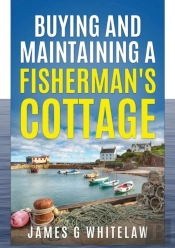 Buying And Maintaining A Fishermans Cottage