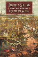 Buying And Selling Civil War Memory In Gilded Age America