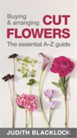 Bertrand.pt - Buying & Arranging Cut Flowers - The Essential A-Z Guide