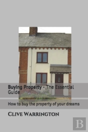 Buying Property - The Essential Guide