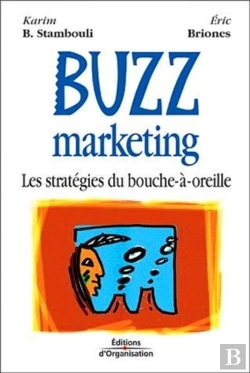 Bertrand.pt - Buzz Marketing ; Les Stratégies Du Bouche-À-Oreille