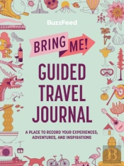Buzzfeed: Bring Me! Guided Travel Journal