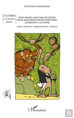 Bertrand.pt - Bveni Akadya Amai Vake Nevatsuro ; Pfene Akaja Wamai Wache Nowatsuro ; Le Babouin Et Le Lièvre