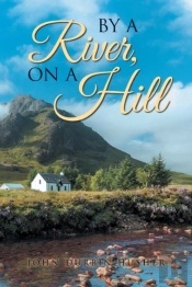 By A River, On A Hill