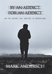 By An Addict, For An Addict