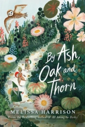 By Ash, Oak And Thorn