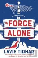 By Force Alone