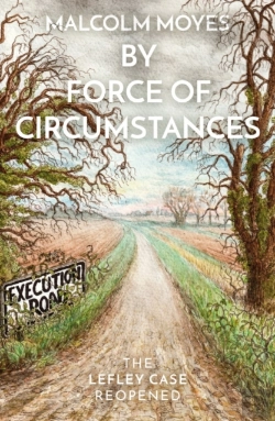 Bertrand.pt - By Force Of Circumstances: The Lefley Case Reopened
