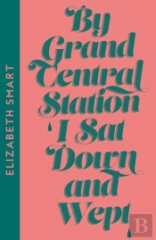 By Grand Central Station I Sat Down And Wept