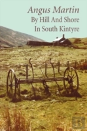 By Hill And Shore In South Kintyre