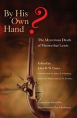 Bertrand.pt - By His Own Hand? The Mysterious Death Of Meriweather Lewis