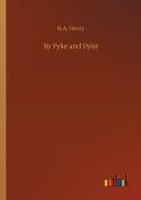 By Pyke And Dyke