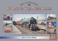 By Rail To The Music Halls
